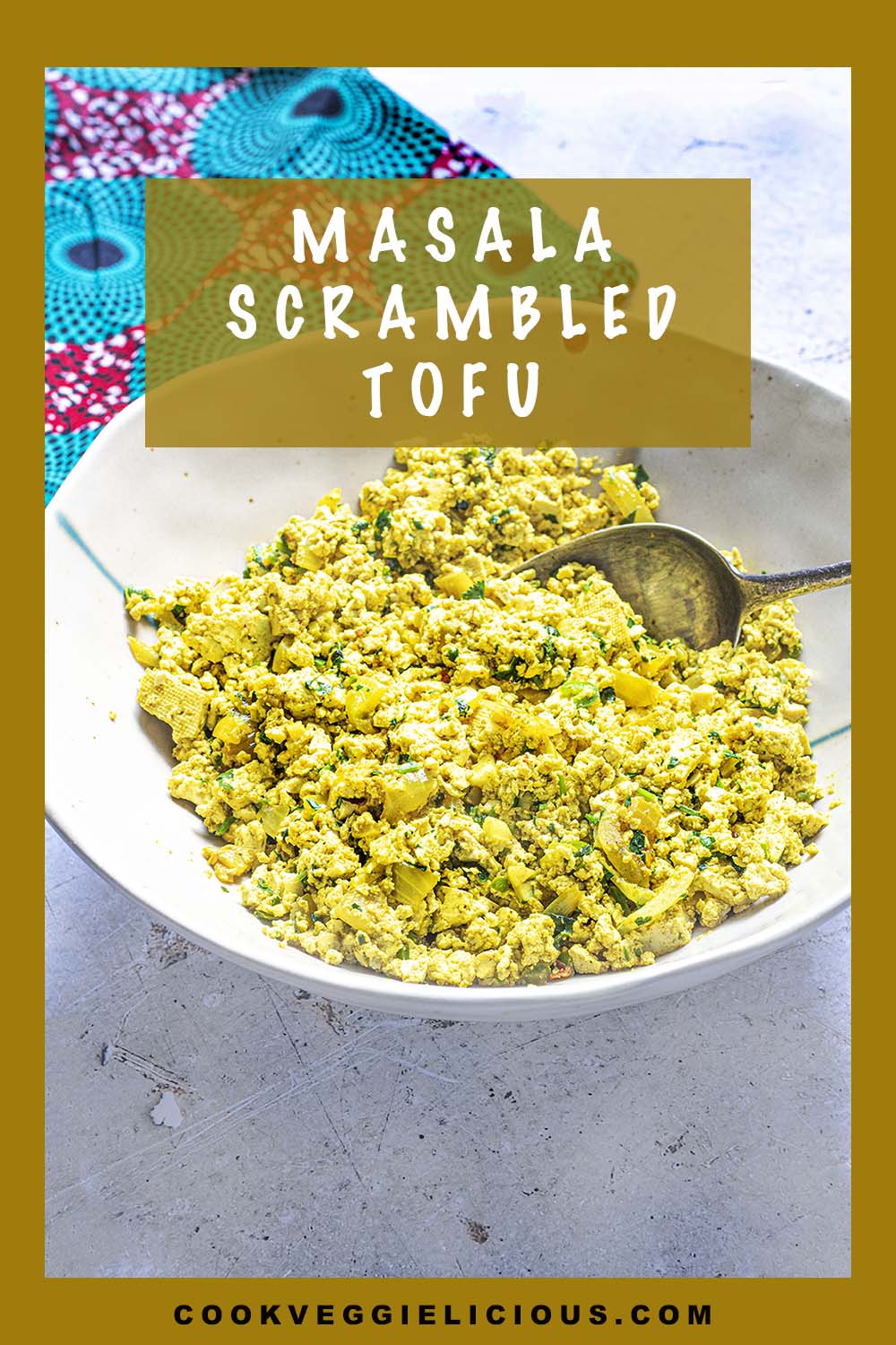 Masala spiced scrambled tofu Cook Veggielicious