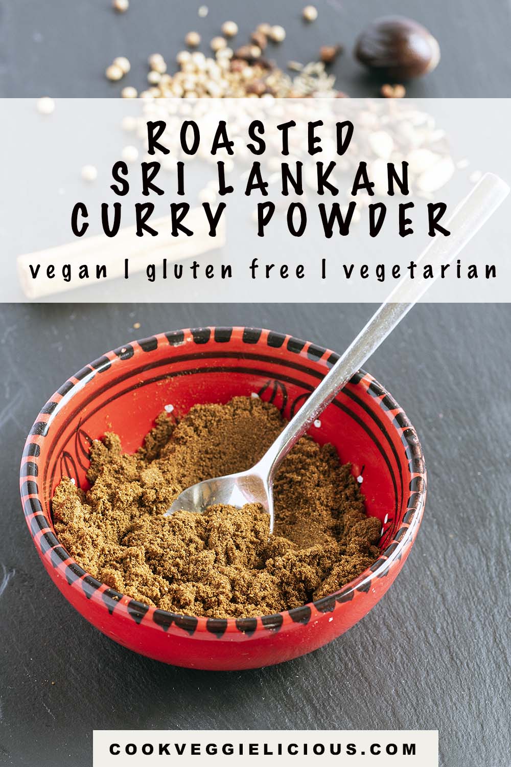 Roasted Sri Lankan curry powder Cook Veggielicious