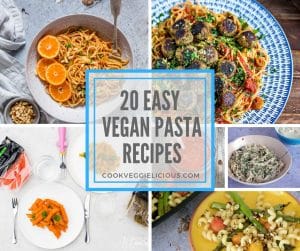 20 easy vegan pasta recipes - Cook Veggielicious