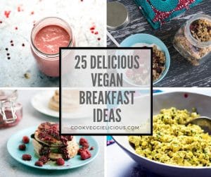 25 delicious vegan breakfast ideas - Cook Veggielicious