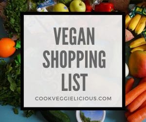 vegan shopping list for new vegans - cook veggielicious